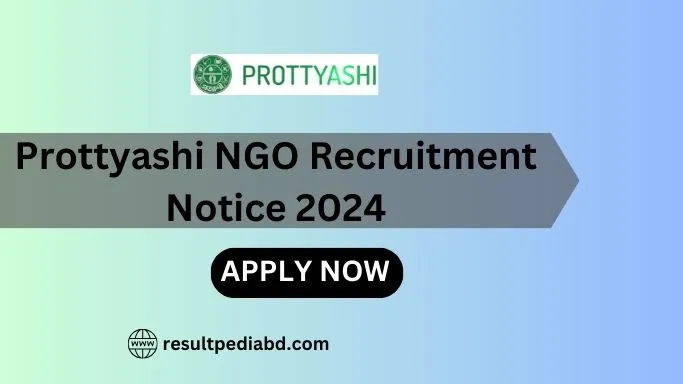 Protashi NGO Recruitment Notice 2024